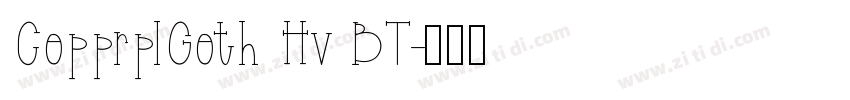 CopprplGoth Hv BT字体转换